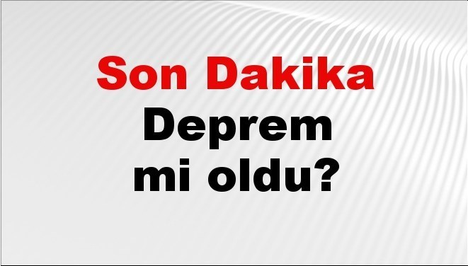 son dakika deprem mi oldu az once deprem nerede oldu istanbul ankara izmir ve il il afad son depremler 26 eylul 2025 mXnrqiAT